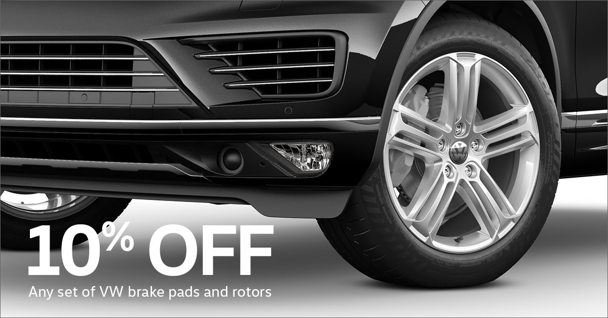 10% Off VW Brake Pads and Rotors* 10% Off VW Brake Pads and Rotors*